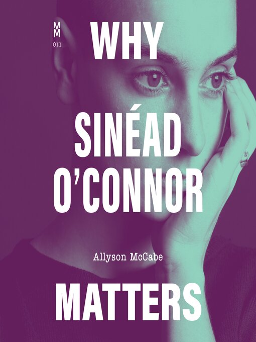 Title details for Why Sinéad O'Connor Matters by Allyson McCabe - Available